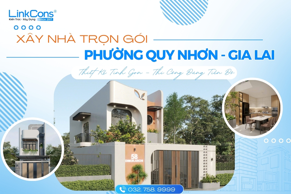 Xây Nhà Trọn Gói Phường Quy Nhơn Tỉnh Gia Lai – Giải Pháp Tổng Thể Từ Thiết Kế Đến Bàn Giao