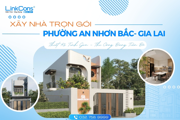 Xây Nhà Trọn Gói Phường An Nhơn Bắc Tỉnh Gia Lai – Giải Pháp Tổng Thể Từ Thiết Kế Đến Bàn Giao