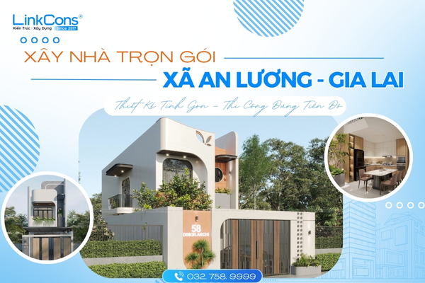 Xây Nhà Trọn Gói Xã An Lương Tỉnh Gia Lai – Giải Pháp Tổng Thể Từ Thiết Kế Đến Bàn Giao