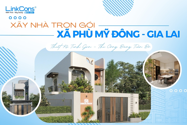Xây Nhà Trọn Gói Xã Phù Mỹ Đông Tỉnh Gia Lai – Giải Pháp Tổng Thể Từ Thiết Kế Đến Bàn Giao