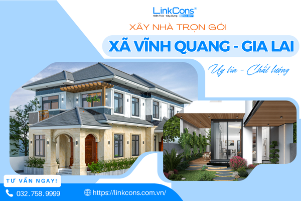 Xây Nhà Trọn Gói Xã Vĩnh Quang Tỉnh Gia Lai – Giải Pháp Tổng Thể Từ Thiết Kế Đến Bàn Giao