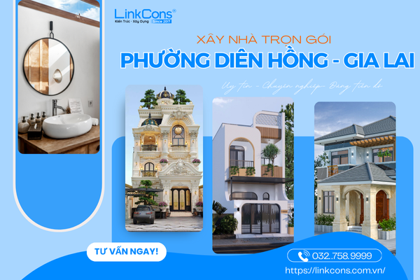 Xây Nhà Trọn Gói Phường Diên Hồng Tỉnh Gia Lai – Giải Pháp Tổng Thể Từ Thiết Kế Đến Bàn Giao