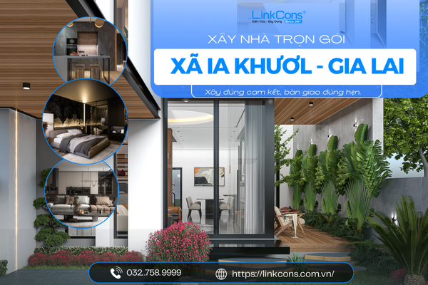 Xây Nhà Trọn Gói Xã Ia Khươl Tỉnh Gia Lai – Giải Pháp Tổng Thể Từ Thiết Kế Đến Bàn Giao