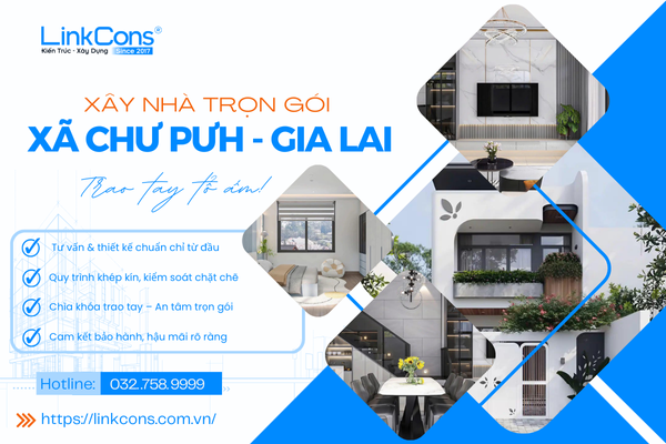 Xây Nhà Trọn Gói Xã Chư Pưh Tỉnh Gia Lai – Giải Pháp Tổng Thể Từ Thiết Kế Đến Bàn Giao