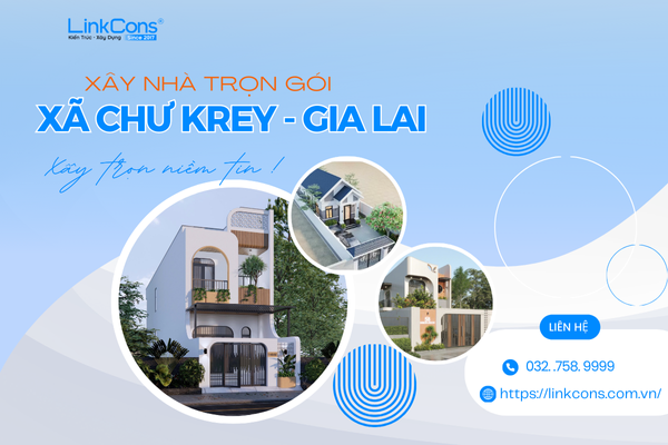 Xây Nhà Trọn Gói Xã Chư Krey Tỉnh Gia Lai – Giải Pháp Tổng Thể Từ Thiết Kế Đến Bàn Giao