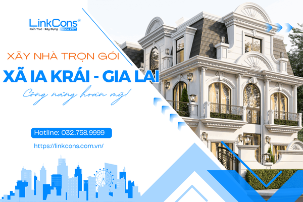 Xây Nhà Trọn Gói Xã Ia Krái Tỉnh Gia Lai – Giải Pháp Tổng Thể Từ Thiết Kế Đến Bàn Giao