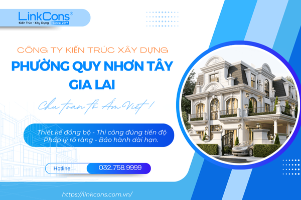 Công Ty Kiến Trúc Xây Dựng Phường Quy Nhơn Tây Gia Lai – Đơn Vị Đồng Hành Uy Tín Cho Mọi Công Trình
