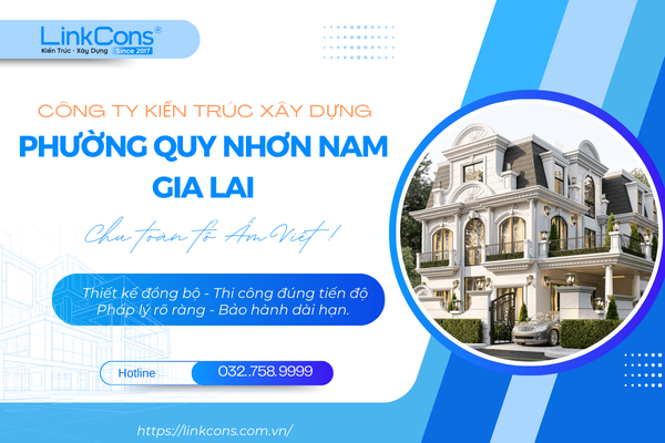Công Ty Kiến Trúc Xây Dựng Phường Quy Nhơn Nam Gia Lai – Đơn Vị Đồng Hành Uy Tín Cho Mọi Công Trình