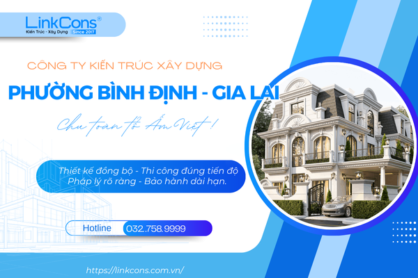 Công Ty Kiến Trúc Xây Dựng Phường Bình Định Gia Lai – Đơn Vị Đồng Hành Uy Tín Cho Mọi Công Trình