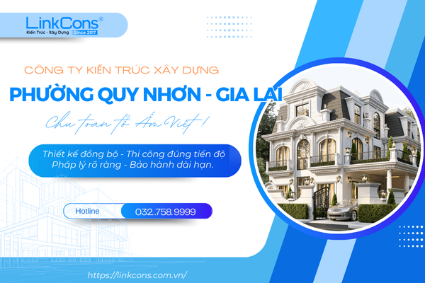 Công Ty Kiến Trúc Xây Dựng Phường Quy Nhơn Gia Lai – Đơn Vị Đồng Hành Uy Tín Cho Mọi Công Trình