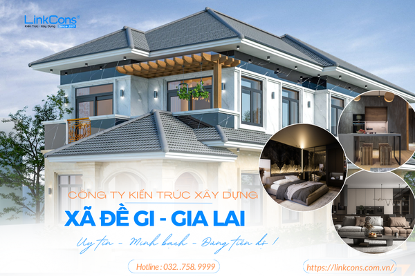 Công Ty Kiến Trúc Xây Dựng Xã Đề Gi Gia Lai – Đơn Vị Đồng Hành Uy Tín Cho Mọi Công Trình
