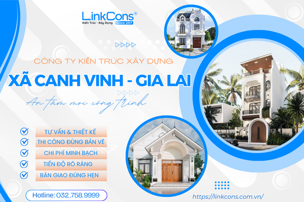 Công Ty Kiến Trúc Xây Dựng Xã Canh Vinh Gia Lai – Đơn Vị Đồng Hành Uy Tín Cho Mọi Công Trình