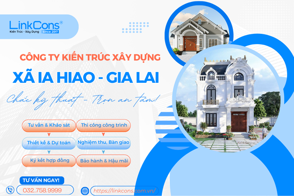 Công Ty Kiến Trúc Xây Dựng Xã Ia Hiao Gia Lai – Đơn Vị Đồng Hành Uy Tín Cho Mọi Công Trình