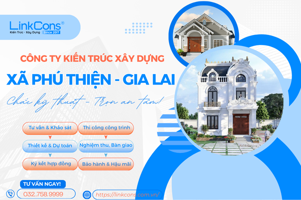 Công Ty Kiến Trúc Xây Dựng Xã Phú Thiện Gia Lai – Đơn Vị Đồng Hành Uy Tín Cho Mọi Công Trình