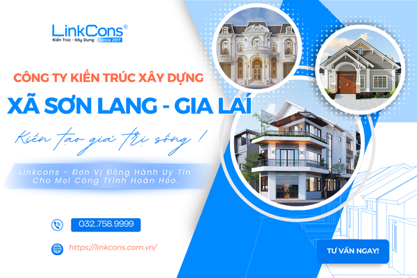 Công Ty Kiến Trúc Xây Dựng Xã Sơn Lang Gia Lai – Đơn Vị Đồng Hành Uy Tín Cho Mọi Công Trình