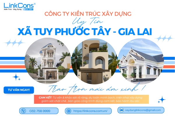 Công Ty Kiến Trúc Xây Dựng Uy Tín Xã Tuy Phước Tây Gia Lai – Đồng Hành Kiến Tạo Không Gian Sống Chuẩn Mực