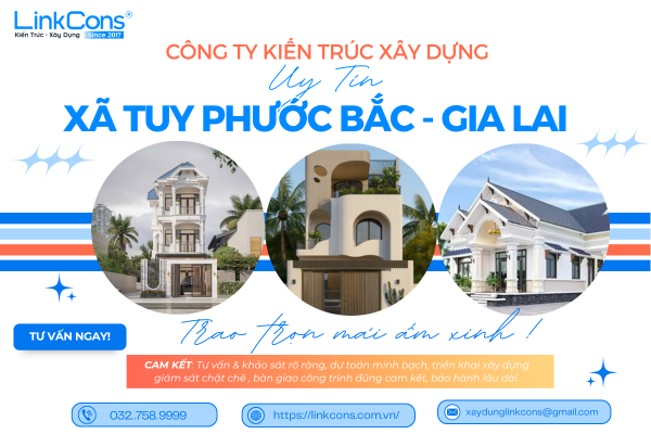 Công Ty Kiến Trúc Xây Dựng Uy Tín Xã Tuy Phước Bắc Gia Lai – Đồng Hành Kiến Tạo Không Gian Sống Chuẩn Mực