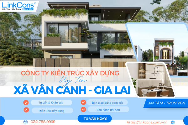 Công Ty Kiến Trúc Xây Dựng Uy Tín Xã Vân Canh Gia Lai – Đồng Hành Kiến Tạo Không Gian Sống Chuẩn Mực