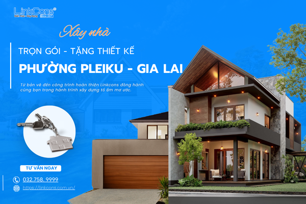 Xây Nhà Trọn Gói Tặng Thiết Kế Phường Pleiku Gia Lai – Đồng Hành Kiến Tạo Tổ Ấm Bền Vững