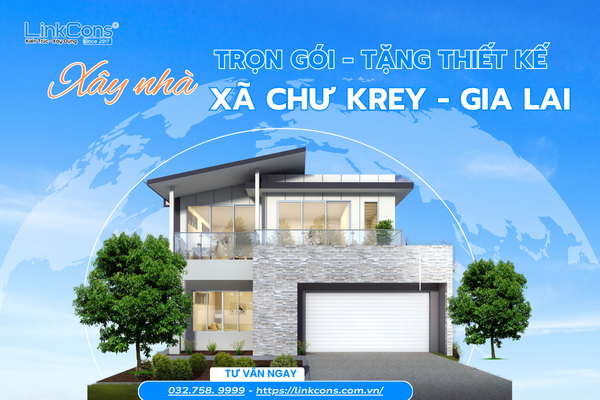 Xây Nhà Trọn Gói Tặng Thiết Kế Xã Chư Krey Gia Lai – Đồng Hành Kiến Tạo Tổ Ấm Bền Vững