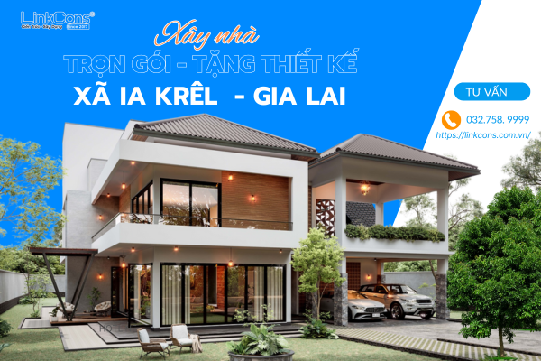 Xây Nhà Trọn Gói Tặng Thiết Kế Xã Ia Krêl Gia Lai – Đồng Hành Kiến Tạo Tổ Ấm Bền Vững