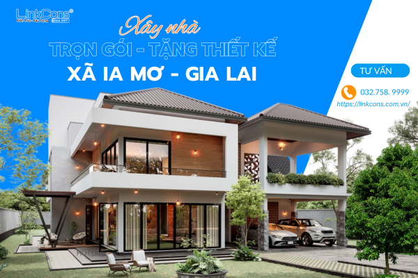 Xây Nhà Trọn Gói Tặng Thiết Kế Xã Ia Mơ Gia Lai – Đồng Hành Kiến Tạo Tổ Ấm Bền Vững