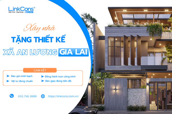 Xây Nhà Tặng Thiết Kế Xã An Lương Gia Lai – Giải Pháp Tối Ưu Chi Phí Tại Linkcons