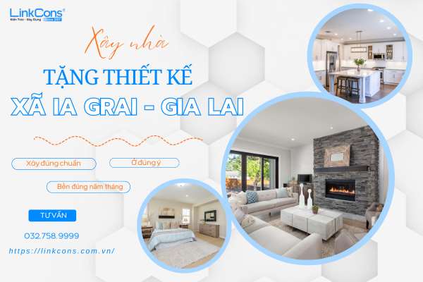 Xây Nhà Tặng Thiết Kế Xã Ia Grai Gia Lai – Giải Pháp Tối Ưu Chi Phí Tại Linkcons
