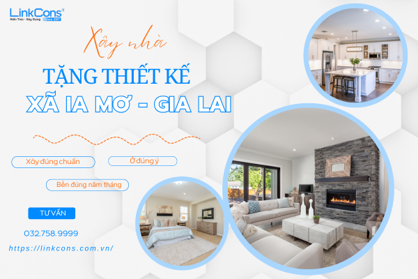 Xây Nhà Tặng Thiết Kế Xã Ia Mơ Gia Lai – Giải Pháp Tối Ưu Chi Phí Tại Linkcons