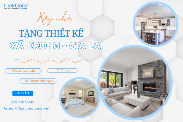 Xây Nhà Tặng Thiết Kế Xã Krong Gia Lai – Giải Pháp Tối Ưu Chi Phí Tại Linkcons