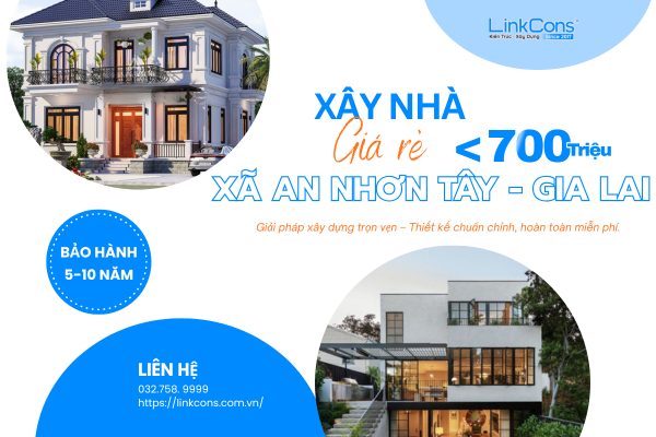 Xây Nhà Giá Rẻ Dưới 700 Triệu Tại Xã An Nhơn Tây Gia Lai - Giải Pháp Tối Ưu Chi Phí