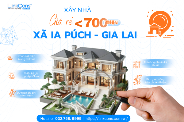 Xây Nhà Giá Rẻ Dưới 700 Triệu Tại Xã Ia Púch Gia Lai - Giải Pháp Tối Ưu Chi Phí