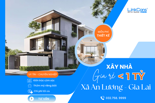 Xây Nhà Giá Rẻ Dưới 1 Tỷ Xã An Lương Gia Lai – Giải Pháp Tiết Kiệm Chi Phí, Đúng Chuẩn Thi Công