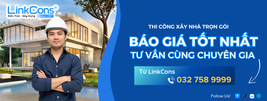 Báo giá thi công xây nhà trọn gói - Công ty kiến trúc xây dựng Linkcons