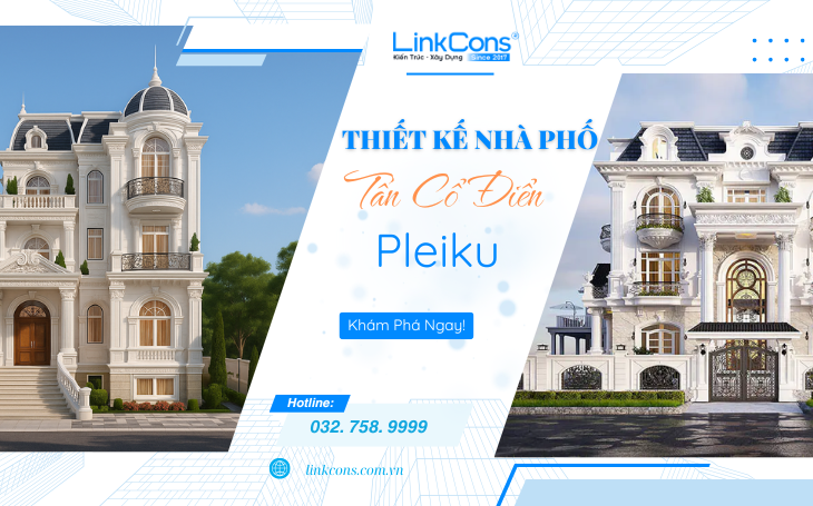 Thiết Kế Nhà Phố Tân Cổ Điển Pleiku – Nét Đẹp Tinh Tế Vượt Thời Gian