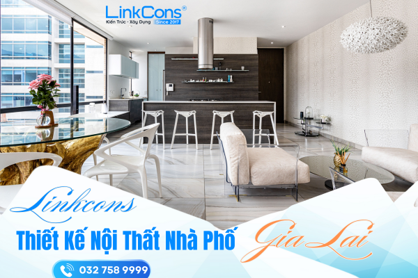 Thiết Kế Nội Thất Nhà Phố Gia Lai – Đẳng Cấp Tạo Dựng Từng Đường Nét