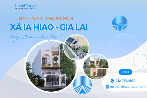 Xây Nhà Trọn Gói Xã Ia Hiao Tỉnh Gia Lai – Giải Pháp Tổng Thể Từ Thiết Kế Đến Bàn Giao