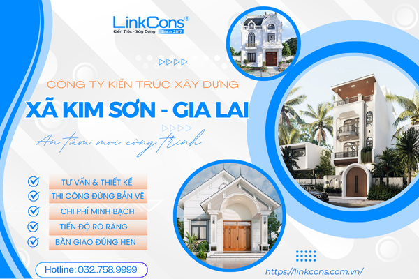Công Ty Kiến Trúc Xây Dựng Xã Kim Sơn Gia Lai – Đơn Vị Đồng Hành Uy Tín Cho Mọi Công Trình