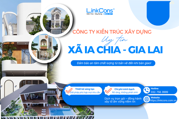 Công Ty Kiến Trúc Xây Dựng Uy Tín Xã Ia Chia Gia Lai – Đồng Hành Kiến Tạo Không Gian Sống Chuẩn Mực