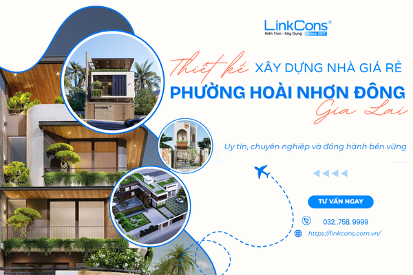 Thiết Kế Xây Dựng Nhà Giá Rẻ Phường Hoài Nhơn Đông Gia Lai – Giải Pháp An Cư Bền Vững 