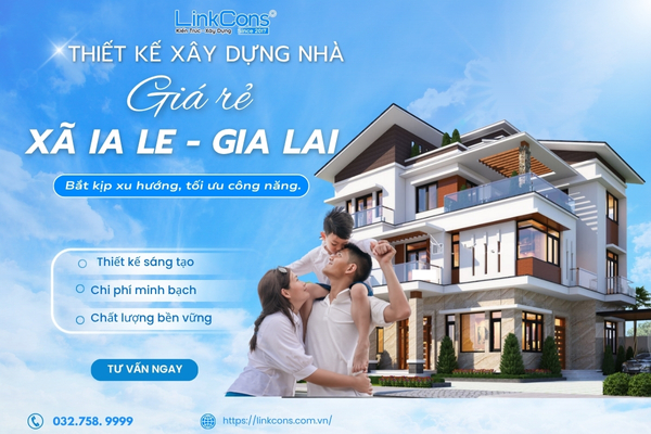 Thiết Kế Xây Dựng Nhà Giá Rẻ Xã Ia Le Gia Lai – Giải Pháp An Cư Bền Vững