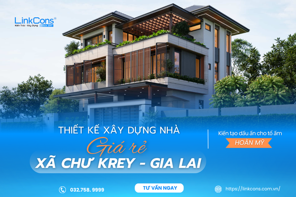 Thiết Kế Xây Dựng Nhà Giá Rẻ Xã Chư Krey Gia Lai – Giải Pháp An Cư Bền Vững