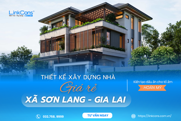 Thiết Kế Xây Dựng Nhà Giá Rẻ Xã Sơn Lang Gia Lai – Giải Pháp An Cư Bền Vững
