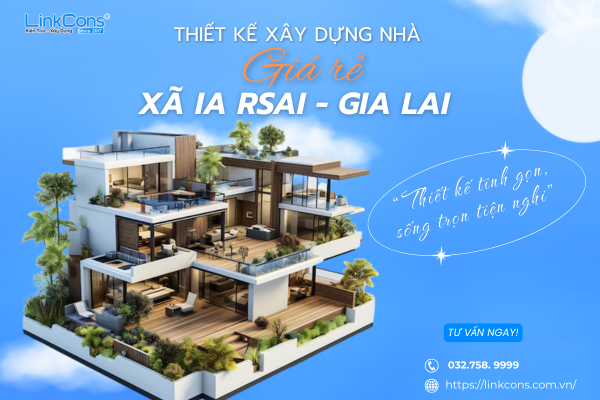 Thiết Kế Xây Dựng Nhà Giá Rẻ Xã Ia Rsai Gia Lai – Giải Pháp An Cư Bền Vững