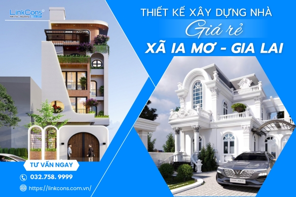 Thiết Kế Xây Dựng Nhà Giá Rẻ Xã Ia Mơ Gia Lai – Giải Pháp An Cư Bền Vững