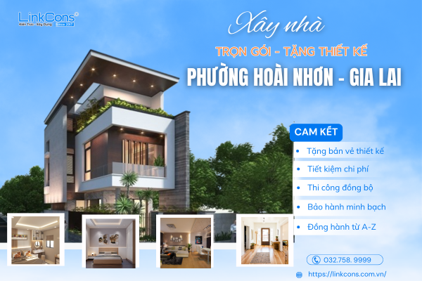 Xây Nhà Trọn Gói Tặng Thiết Kế Phường Hoài Nhơn Gia Lai – Đồng Hành Kiến Tạo Tổ Ấm Bền Vững