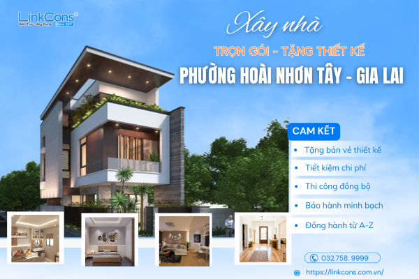 Xây Nhà Trọn Gói Tặng Thiết Kế Phường Hoài Nhơn Tây Gia Lai – Đồng Hành Kiến Tạo Tổ Ấm Bền Vững