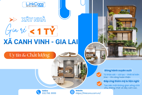 Xây Nhà Giá Rẻ Dưới 1 Tỷ Xã Canh Vinh Gia Lai – Giải Pháp Tiết Kiệm Chi Phí, Đúng Chuẩn Thi Công