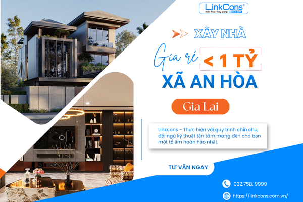 Xây Nhà Giá Rẻ Dưới 1 Tỷ Xã An Hòa Gia Lai – Giải Pháp Tiết Kiệm Chi Phí, Đúng Chuẩn Thi Công