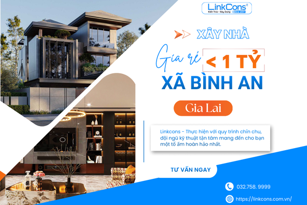 Xây Nhà Giá Rẻ Dưới 1 Tỷ Xã Bình An Gia Lai – Giải Pháp Tiết Kiệm Chi Phí, Đúng Chuẩn Thi Công